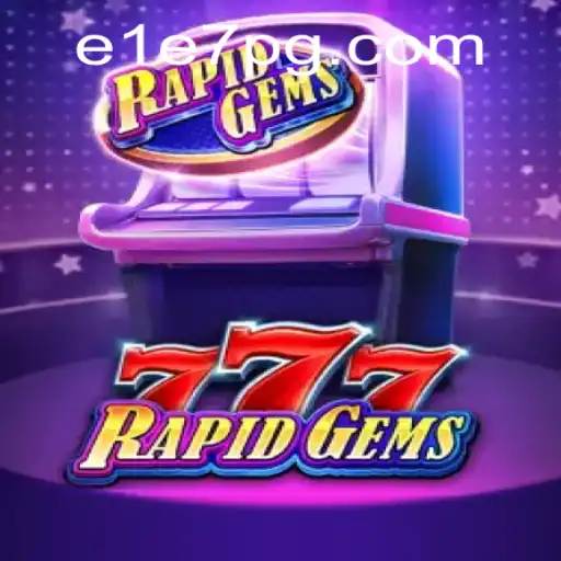 Descubra o Mundo de RapidGems777: Um Mergulho nas Regras e Mecânicas do Jogo Popular