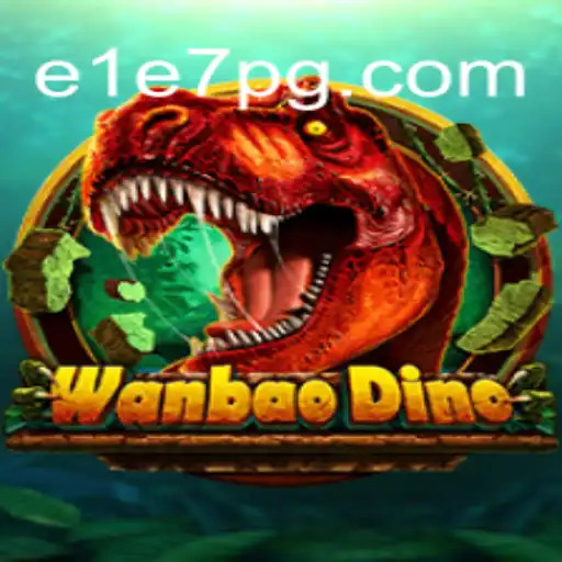 Descubra WanBaoDino: A Experiência de Jogo Inovadora de E1E7.COM